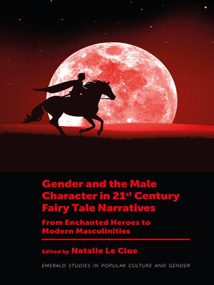 cover image of Gender and the Male Character in 21st Century Fairy Tale Narratives